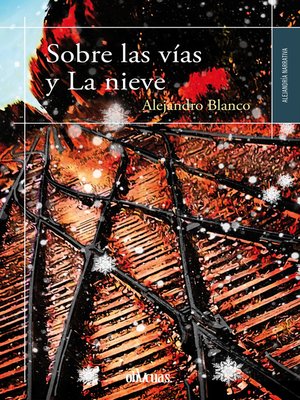 cover image of Sobre las vías y La nieve